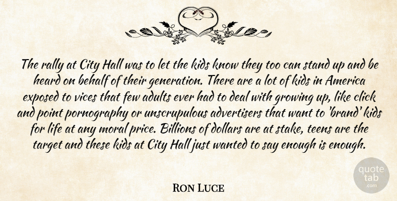 Ron Luce Quote About America, Behalf, Billions, City, Click: The Rally At City Hall...