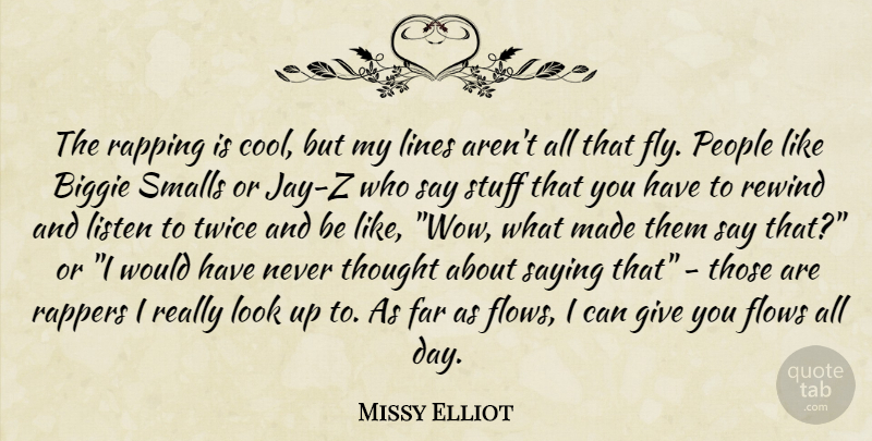 Missy Elliot Quote About Rap, Giving, People: The Rapping Is Cool But...