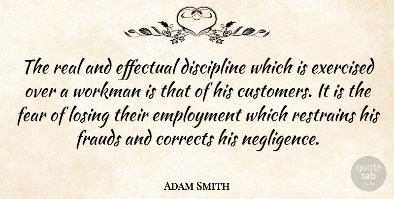 Adam Smith Quote About Real, Hype, Discipline: The Real And Effectual Discipline...