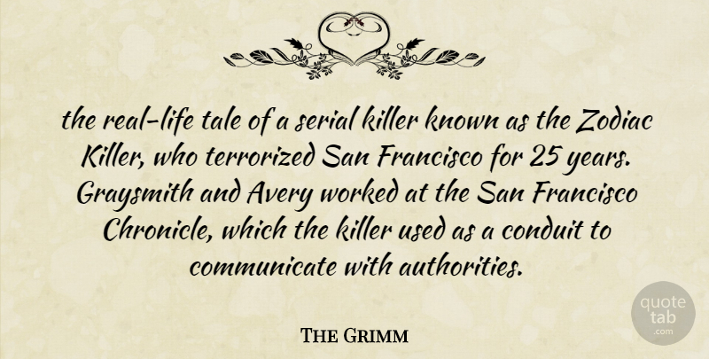 The Grimm Quote About Conduit, Francisco, Killer, Known, San: The Real Life Tale Of...