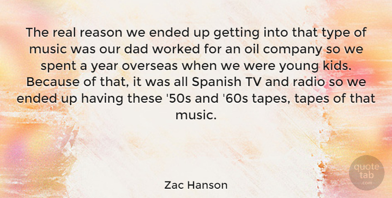 Zac Hanson Quote About Dad, Real, Kids: The Real Reason We Ended...