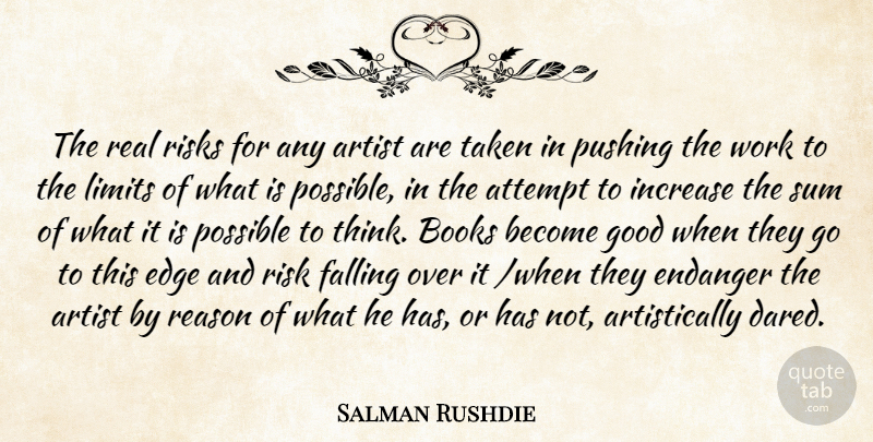 Salman Rushdie Quote About Real, Book, Fall: The Real Risks For Any...