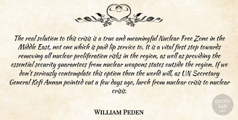William Peden Quote About Crisis, Days, Essential, Few, Free: The Real Solution To This...