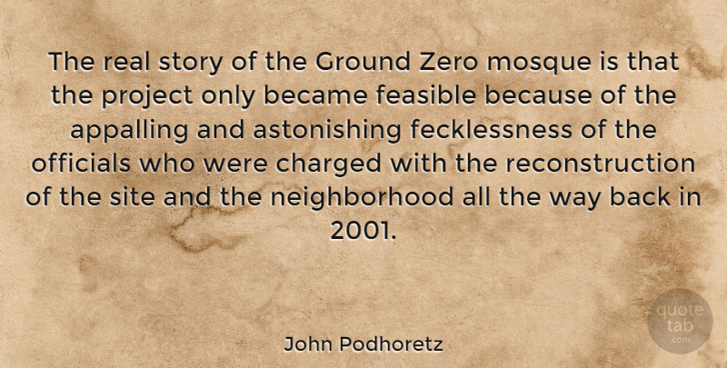 John Podhoretz Quote About Zero, Real, Mosques: The Real Story Of The...