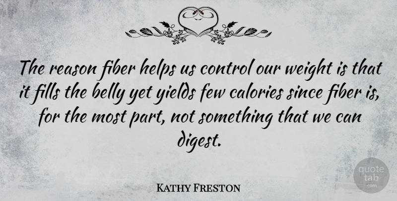 Kathy Freston Quote About Helping, Reason: The Reason Fiber Helps Us...