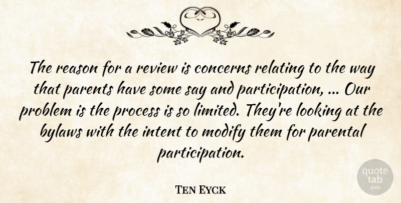 Ten Eyck Quote About Concerns, Intent, Looking, Parental, Parents: The Reason For A Review...