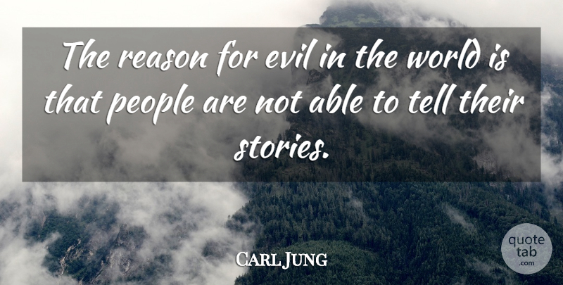 Carl Jung Quote About Writing, Evil, People: The Reason For Evil In...