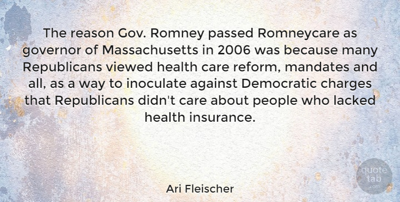 Ari Fleischer Quote About Against, Charges, Democratic, Governor, Health: The Reason Gov Romney Passed...