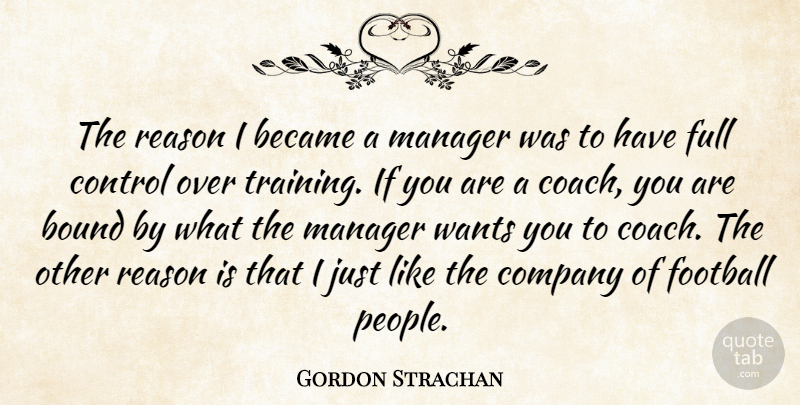 Gordon Strachan Quote About Football, People, Training: The Reason I Became A...