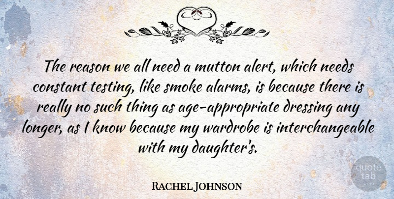 Rachel Johnson Quote About Daughter, Mother, Age: The Reason We All Need...