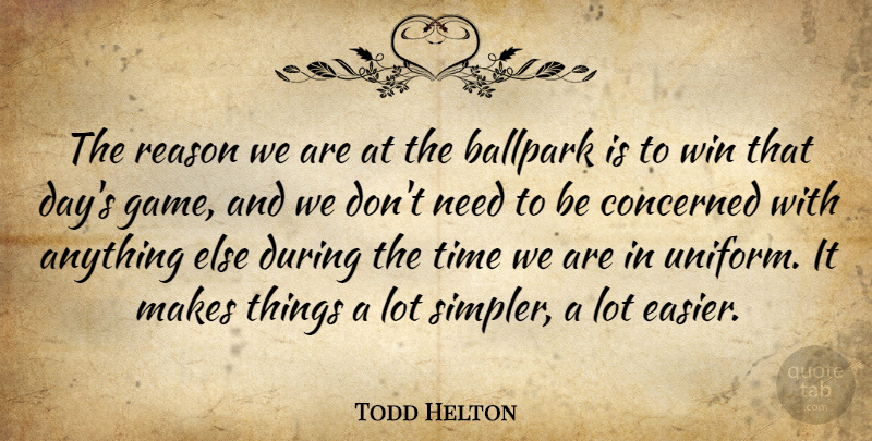 Todd Helton Quote About Winning, Games, Uniforms: The Reason We Are At...
