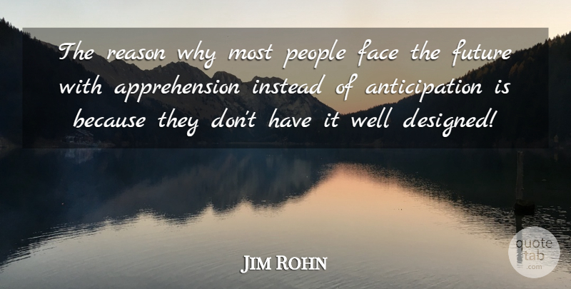 Jim Rohn Quote About People, Faces, Reason Why: The Reason Why Most People...