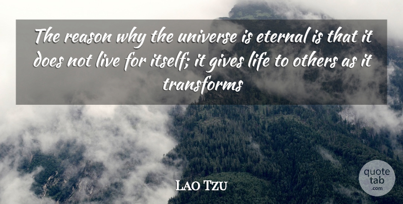Lao Tzu Quote About Eternal, Evolution, Gives, Life, Others: The Reason Why The Universe...