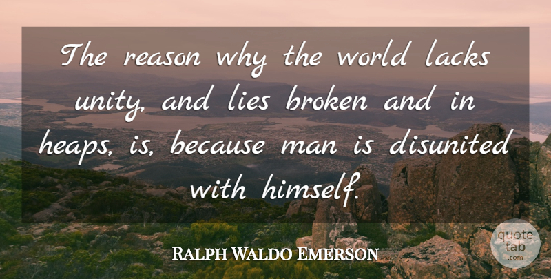 Ralph Waldo Emerson Quote About Success, Broken Heart, Motivation: The Reason Why The World...