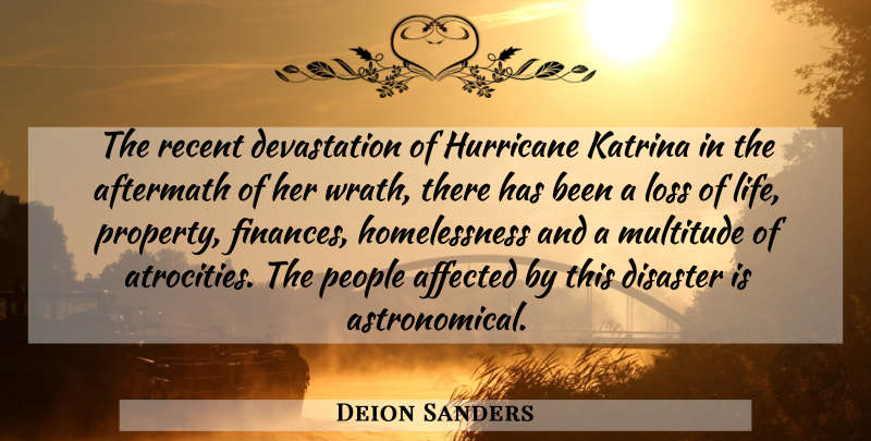 Deion Sanders Quote About Affected, Aftermath, Disaster, Hurricane, Katrina: The Recent Devastation Of Hurricane...