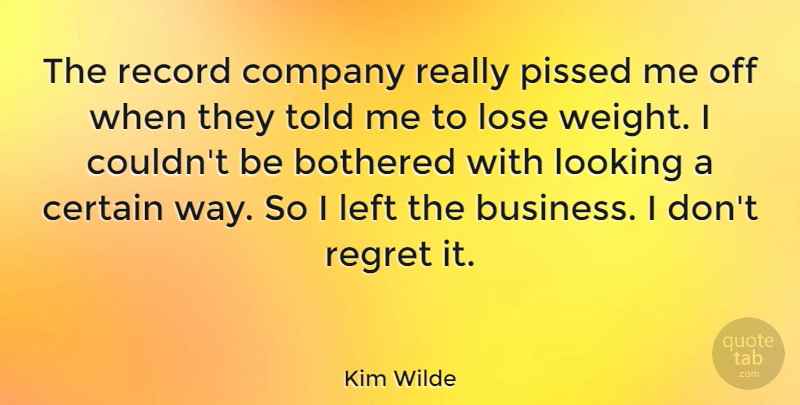 Kim Wilde Quote About Regret, Records, Weight: The Record Company Really Pissed...