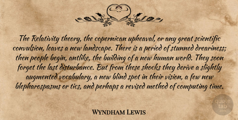 Wyndham Lewis Quote About Blind Spots, Vocabulary, People: The Relativity Theory The Copernican...