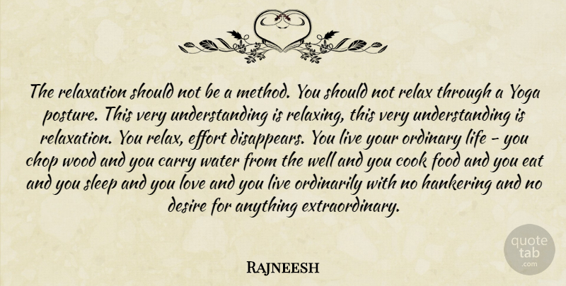 Rajneesh Quote About Yoga, Sleep, Water: The Relaxation Should Not Be...