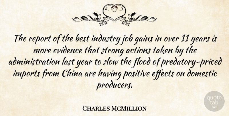 Charles McMillion Quote About Actions, Best, China, Domestic, Effects: The Report Of The Best...