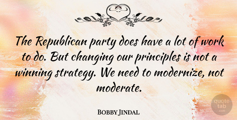 Bobby Jindal Quote About Party, Winning, Doe: The Republican Party Does Have...