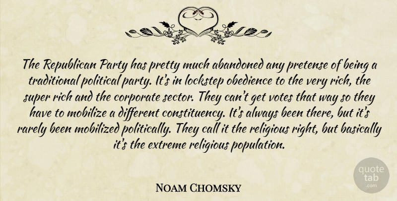 Noam Chomsky Quote About Religious, Party, Political: The Republican Party Has Pretty...