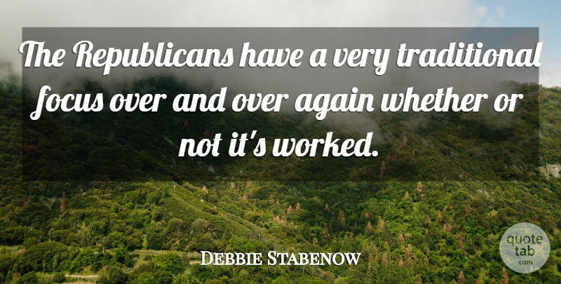 Debbie Stabenow Quote About undefined: The Republicans Have A Very...