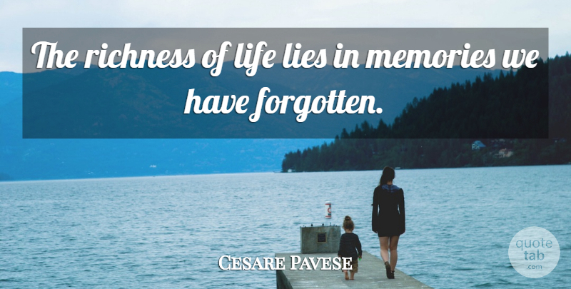 Cesare Pavese Quote About Life, Happiness, Success: The Richness Of Life Lies...