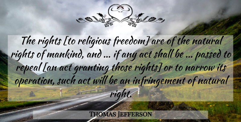 Thomas Jefferson Quote About Religious, Rights, Natural: The Rights To Religious Freedom...