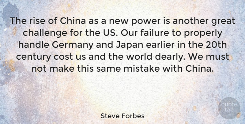 Steve Forbes Quote About Century, Challenge, China, Cost, Earlier: The Rise Of China As...