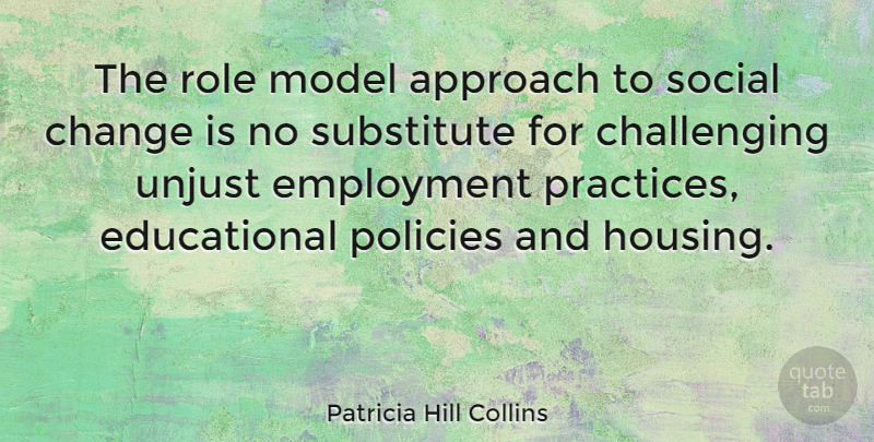 Patricia Hill Collins Quote About Educational, Practice, Role Models: The Role Model Approach To...