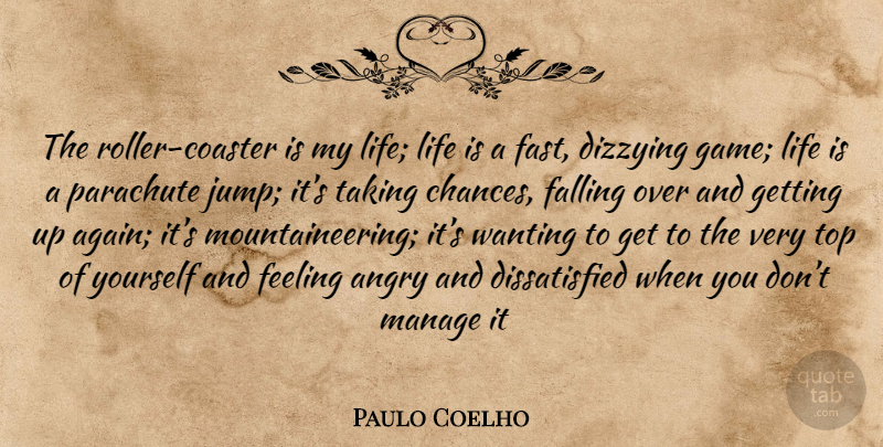 Paulo Coelho Quote About Fall, Games, Feelings: The Roller Coaster Is My...