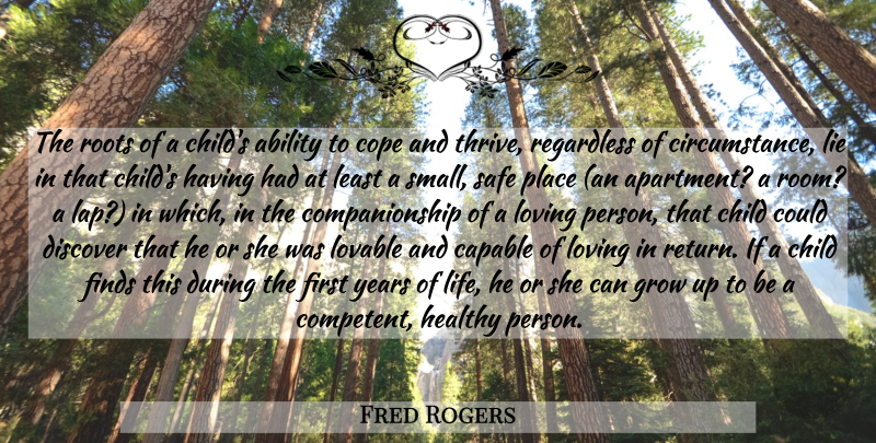 Fred Rogers Quote About Growing Up, Children, Lying: The Roots Of A Childs...