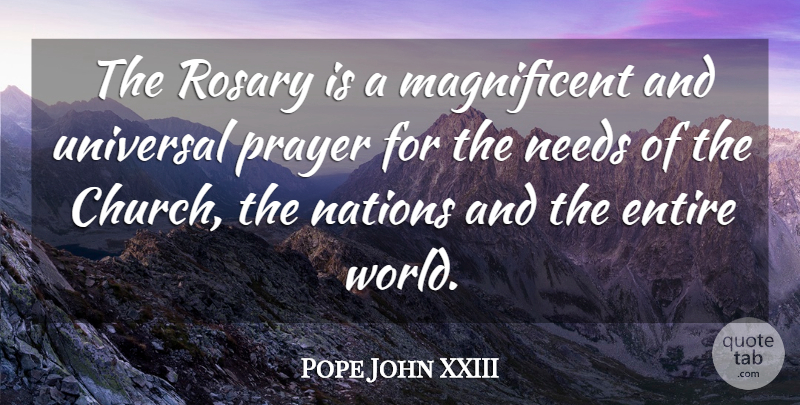 Pope John XXIII Quote About Prayer, Church, Needs: The Rosary Is A Magnificent...