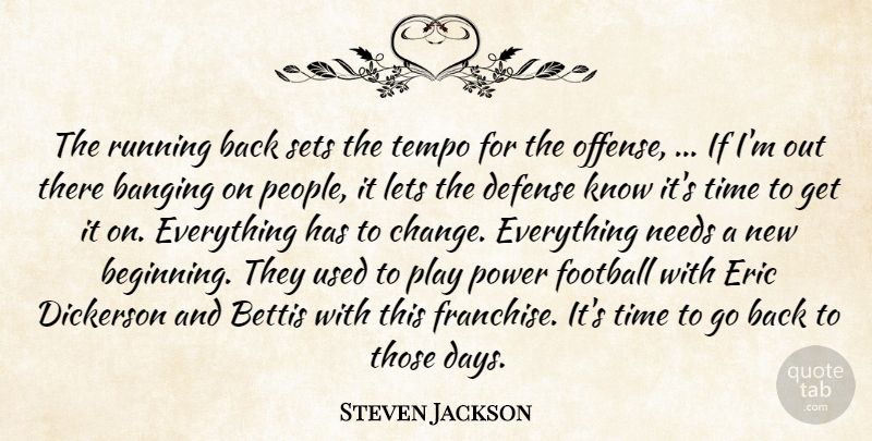 Steven Jackson Quote About Banging, Defense, Eric, Football, Lets: The Running Back Sets The...