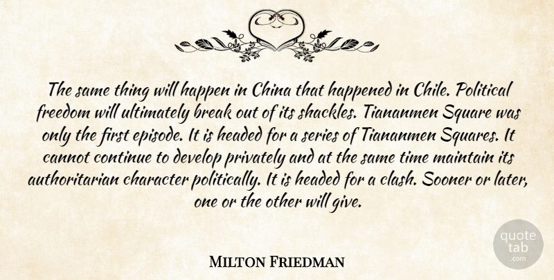 Milton Friedman Quote About Character, Squares, Giving: The Same Thing Will Happen...