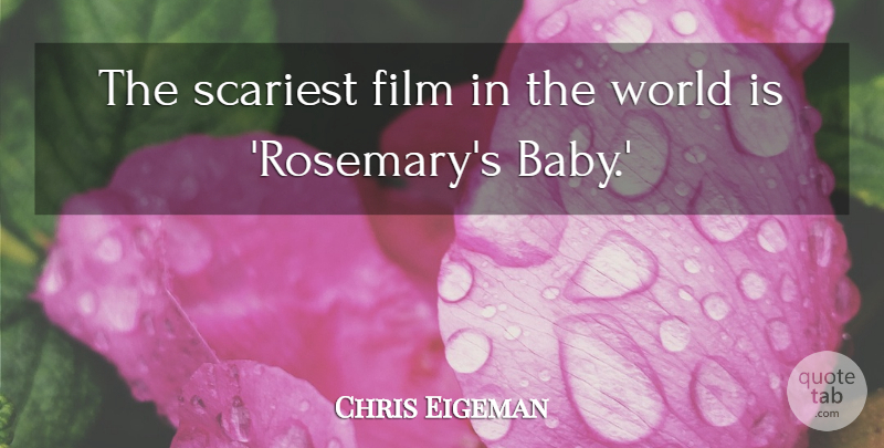 Chris Eigeman Quote About undefined: The Scariest Film In The...