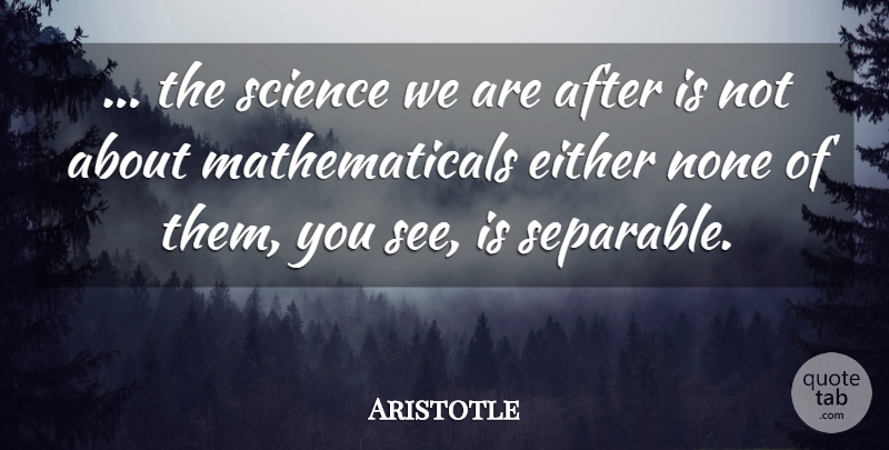 Aristotle Quote About Words Of Wisdom: The Science We Are After...