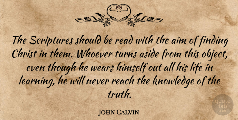 John Calvin Quote About Scripture, Christ, Should: The Scriptures Should Be Read...