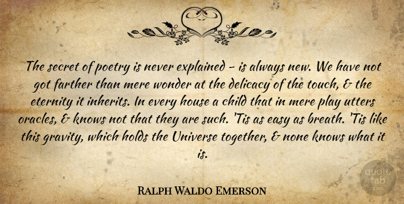 Ralph Waldo Emerson Quote About Children, Play, House: The Secret Of Poetry Is...
