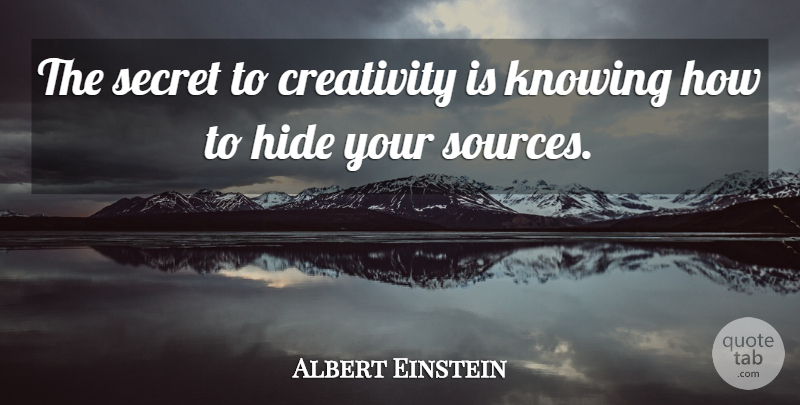 Albert Einstein Quote About Witty, Clever, Creativity: The Secret To Creativity Is...