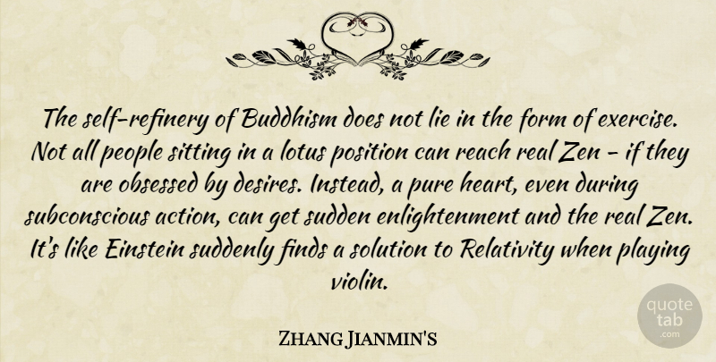 Zhang Jianmin's Quote About Buddhism, Einstein, Finds, Form, Lie: The Self Refinery Of Buddhism...