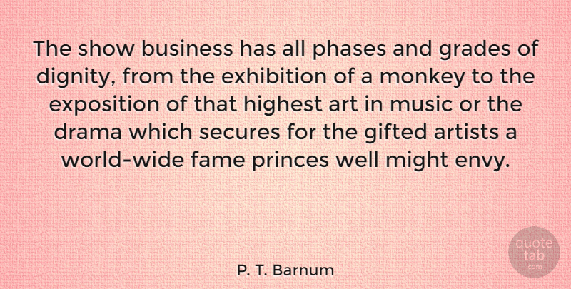 P. T. Barnum Quote About Art, Drama, Envy: The Show Business Has All...