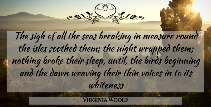 Virginia Woolf Quote About Sleep, Night, Sea: The Sigh Of All The...