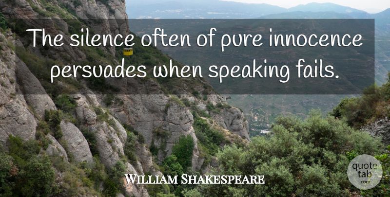 William Shakespeare Quote About Silence, Jurisprudence, Innocence: The Silence Often Of Pure...