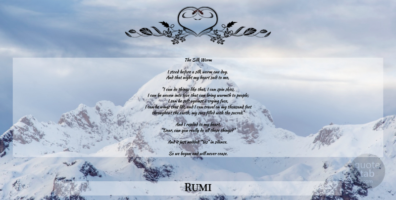 Rumi Quote About Love, Heart, Night: The Silk Worm I Stood...