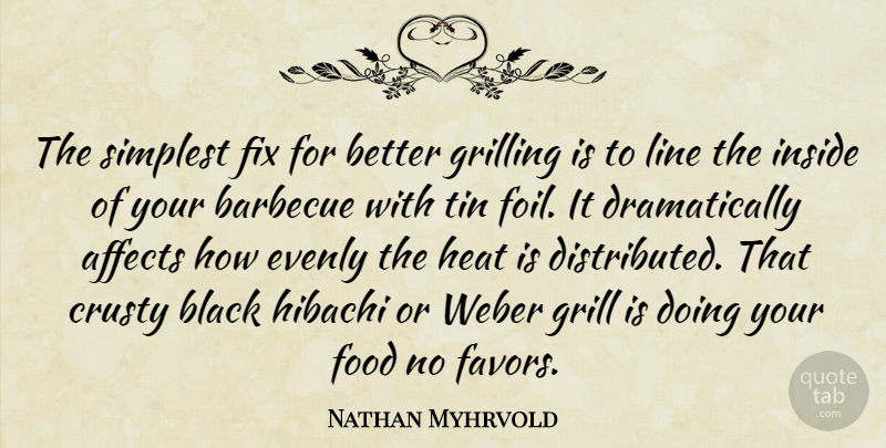 Nathan Myhrvold Quote About Black, Tin, Lines: The Simplest Fix For Better...