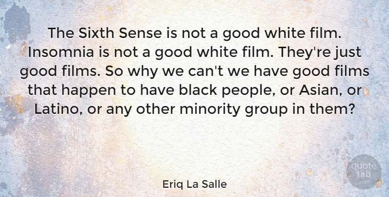 Eriq La Salle Quote About Insomnia, White, People: The Sixth Sense Is Not...