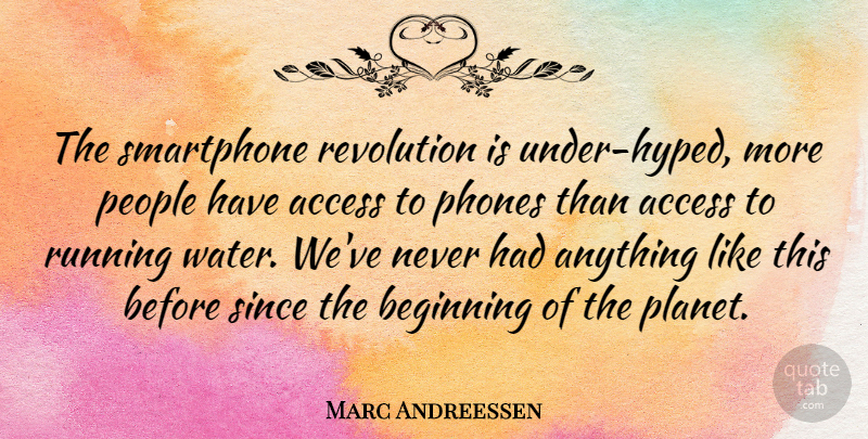 Marc Andreessen Quote About Running, Smartphones, Water: The Smartphone Revolution Is Under...
