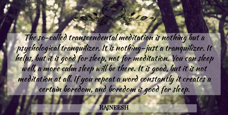 Rajneesh Quote About Sleep, Boredom, Meditation: The So Called Transcendental Meditation...
