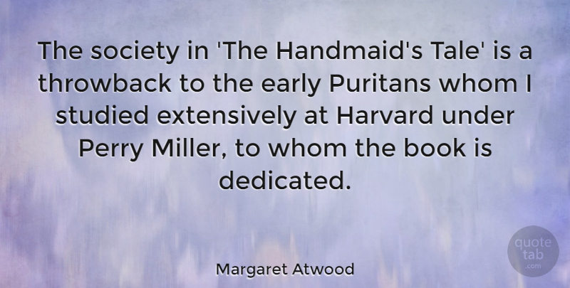 Margaret Atwood Quote About Book, Puritan, Tales: The Society In The Handmaids...